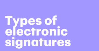 3 Types of electronic signatures and how they work