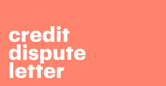 A guide to credit dispute letters (with a sample)
