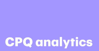 CPQ analytics: Drive higher margins and faster deals