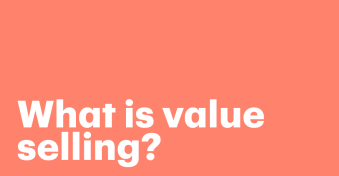Value selling framework: Drive revenue by selling results