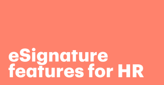 9 Essential electronic signature features every HR team needs