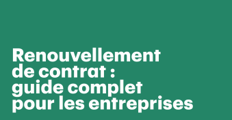 Guide sur le renouvellement des contrats des entreprises