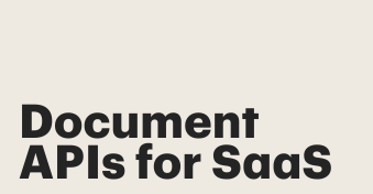 Why every self-serve product needs document APIs