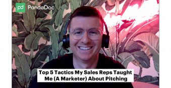 [Video] Top 5 tactics PandaDoc sales reps taught me (a marketer) about pitching