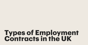 Understanding the Different Types of Employment Contracts in the UK